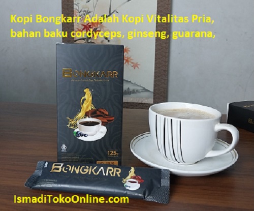Kopi bongkarr adalah kopi vitalitas khusus untuk pria