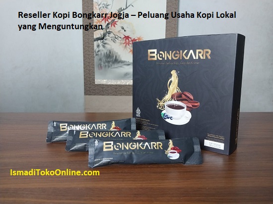 Reseller Kopi Bongkarr Jogja – Peluang Usaha Kopi Lokal yang Menguntungkan